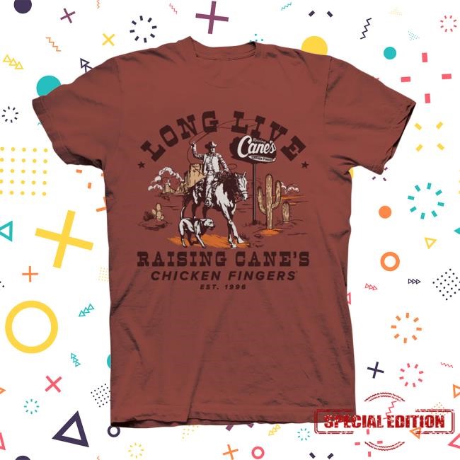 Raising Cane's Desert Rider Shirt Long Live Raising Cane's