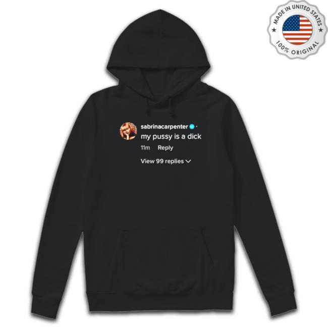 Sabrina Carpenter My Pussy Is A Dick Crewneck Sweatshirt