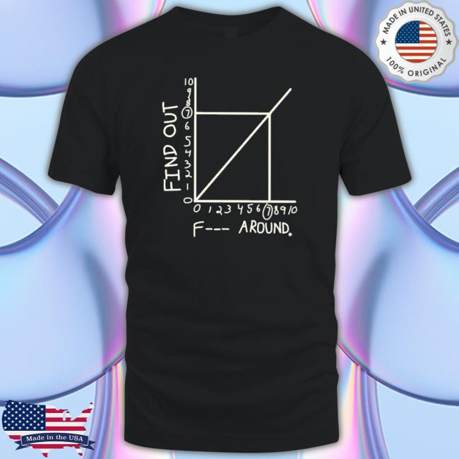Official Theyoungshogun Graph Chart Find Out Fuck Around Classic Shirt