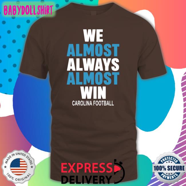 We Almost Always Almost Win Sweatshirt