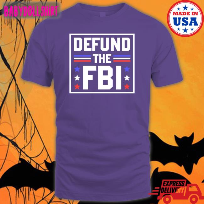 Defund The FBI T Shirt