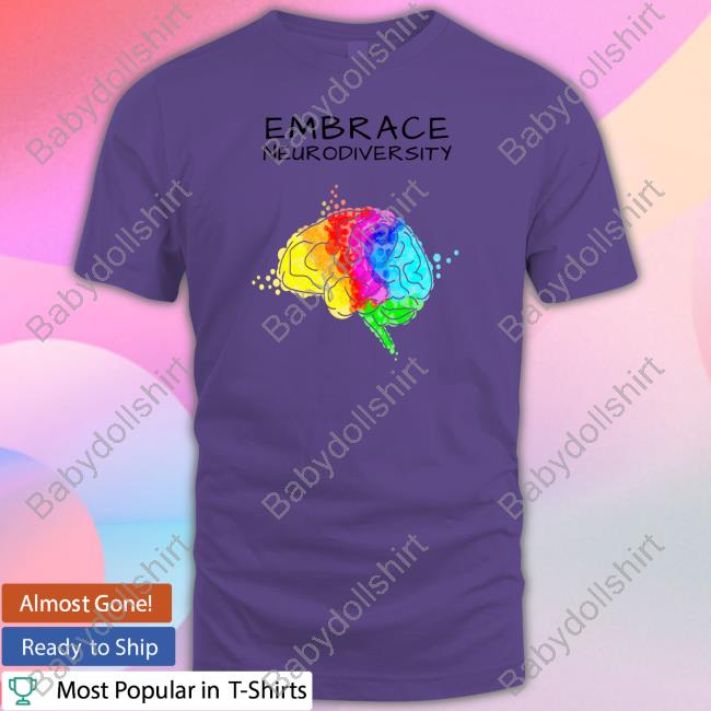 Official Black Embrace Neurodiversity Tee Shirts Wholesome Memes