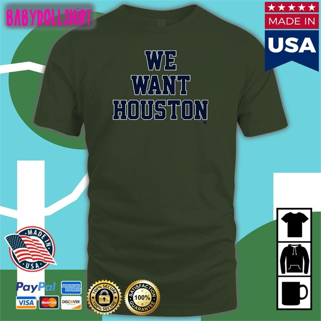 We Want Houston Hoodie Breakingt