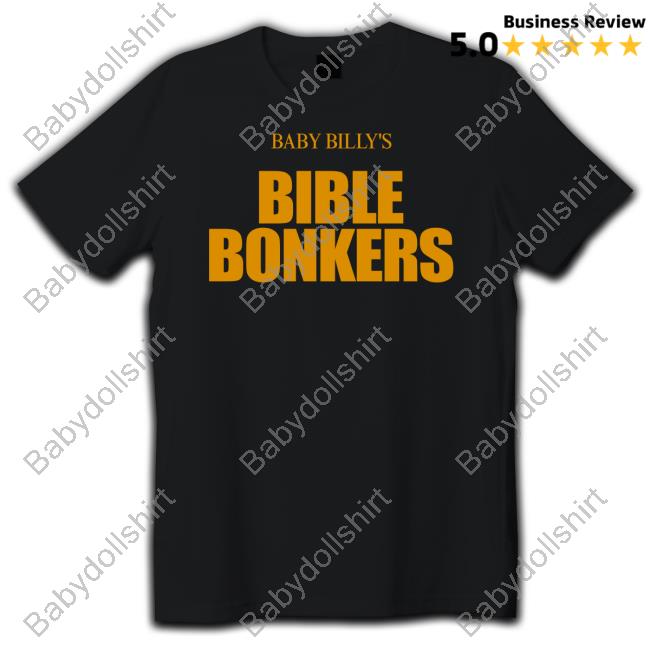Official Baby Billy's Bible Bonkers Shirt Chillin In My Bacta