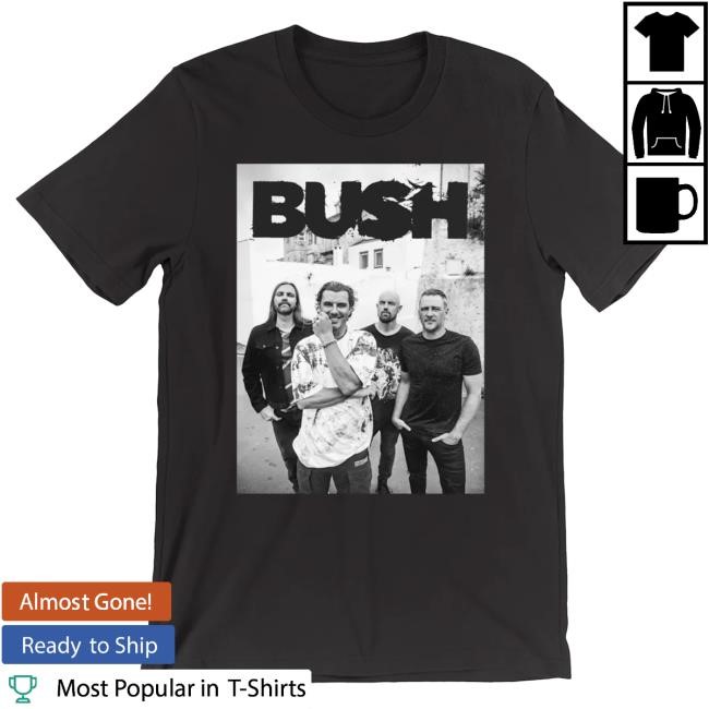 Official Bush Band Black Photo New Shirt Bush Rock Band Official Bush Band Black Photo Attractive Shirt Bush Rock Band