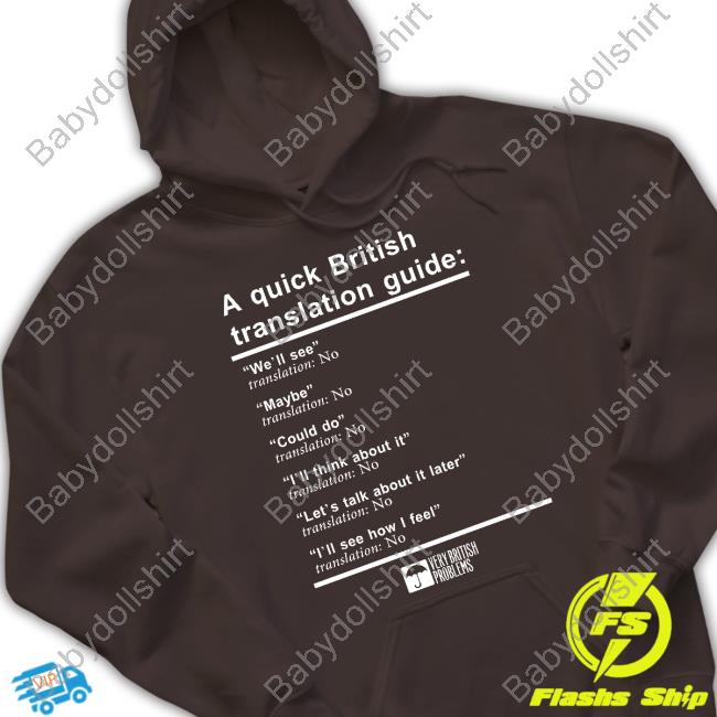 A Quick British Translation Guide Shirt Official Very British Problems Merch A Quick British Translation Guide Shirt