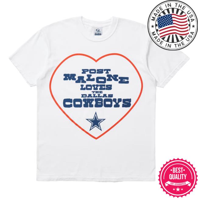 Official Post Malone Cowboys Merch Post Malone + Dallas Cowboys Love Post Shirt