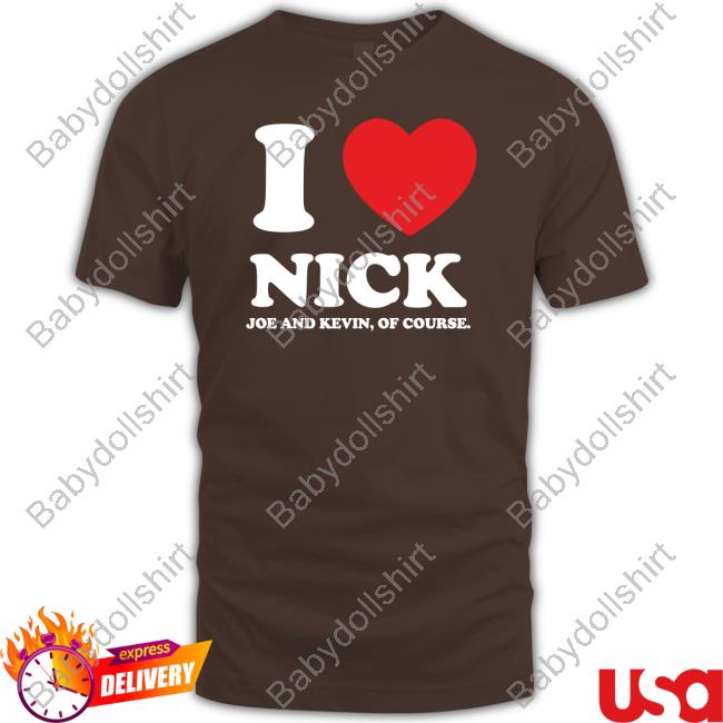 Jonas Brothers I Love Nick Joe And Kevin Of Course Long Sleeve Tee Official I Love Nick Joe And Kevin Of Course Shirt