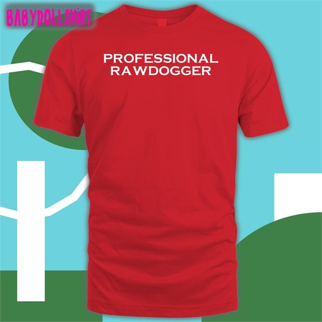 Professional Rawdogger New Hoodie