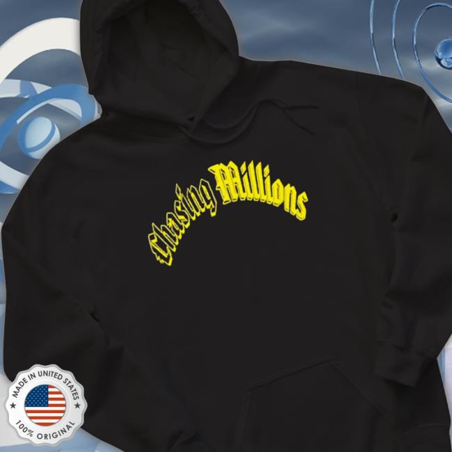 Chasing Millions Official Sweatshirts