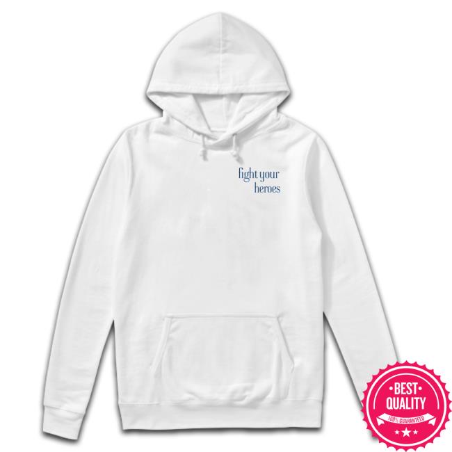 Fight Your Heroes Sweatshirt
