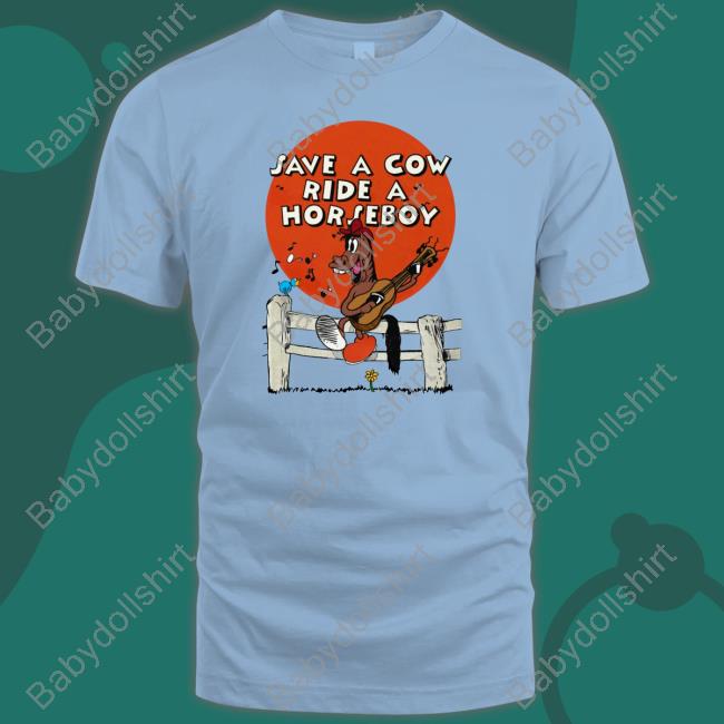 Save A Cow Ride A Horseboy Tee Shirt
