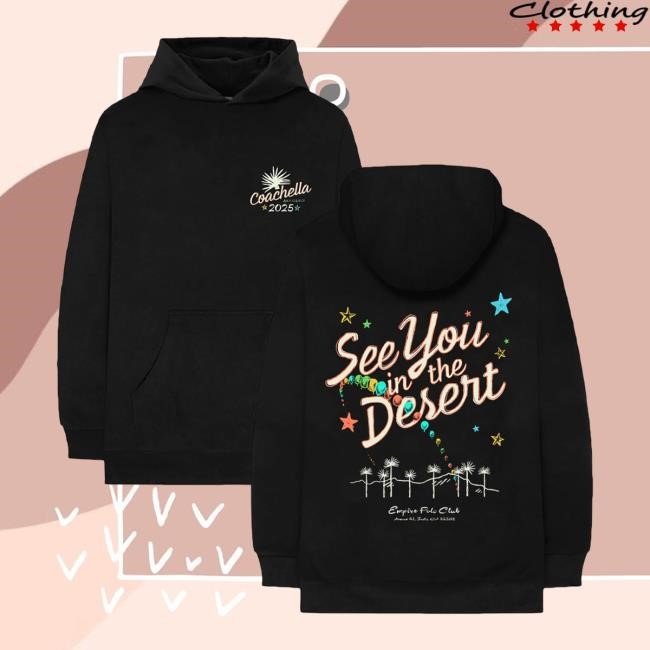 Coachella Shop See You In The Desert Hoodie Coachella Merch