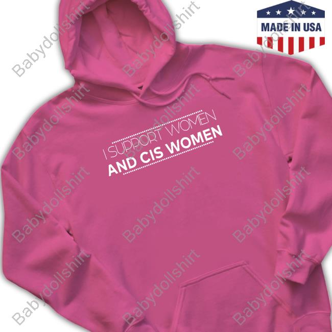 Official I Support Women And Cis Women T-Shirt