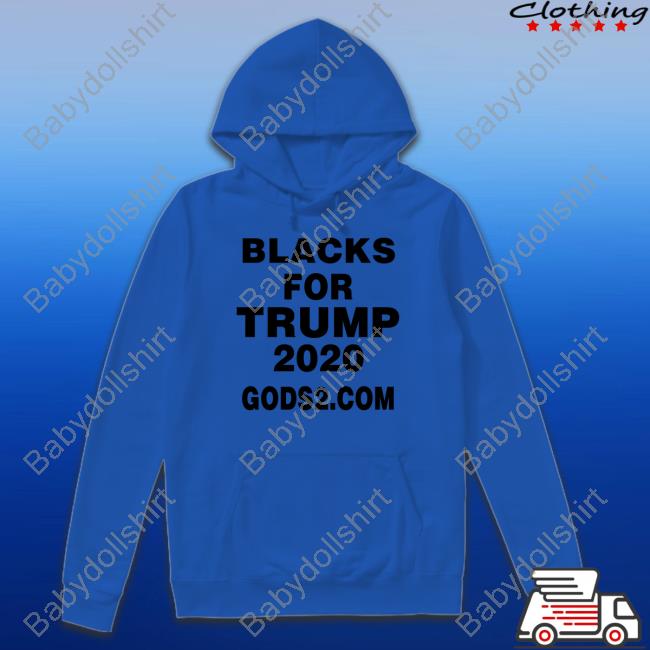 Black For Trump 2020 Gods2 Com Shirt Flywithkamala