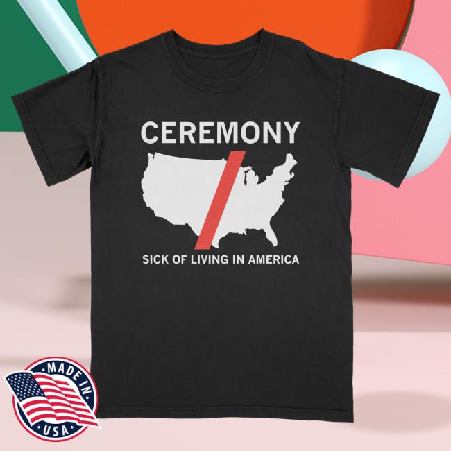 Official Ceremony Band Merch Ceremony Sick Of Living In America Popover Shirt