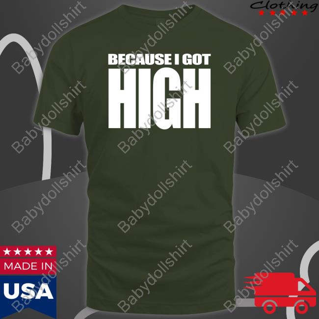 Afroman Merch Because I Got High Shirts