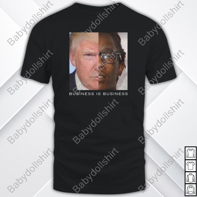 Official Trump Business is Business Shirts