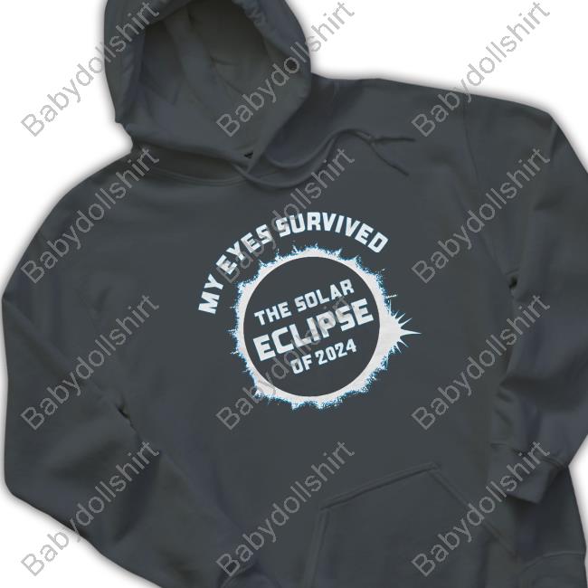 Official My Eyes Survived The Solar Eclipse Of 2024 Tee