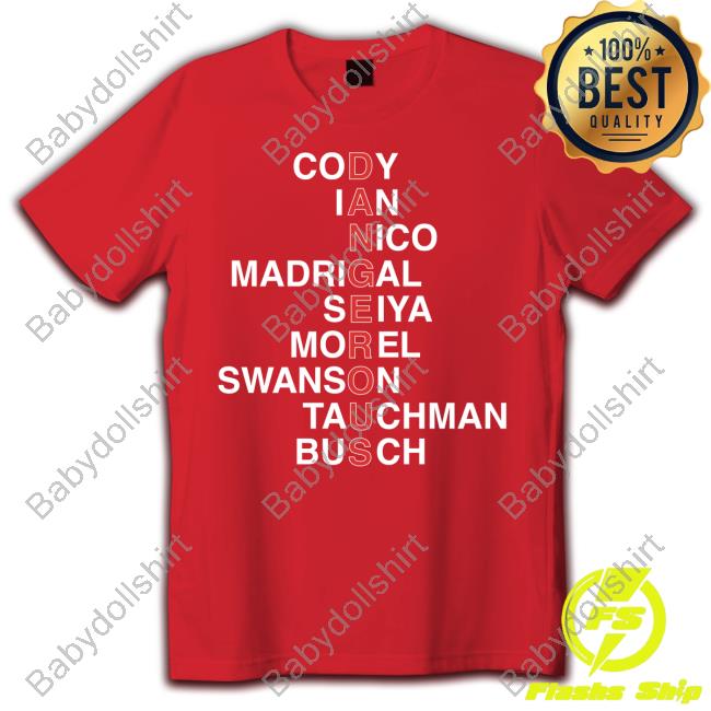 Cody Ian Nico Madrigal Seiya Morel Swanson Tauchman Busch New Shirt