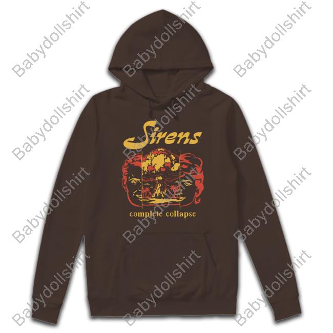 Sirens Complete Collapse Sweatshirt