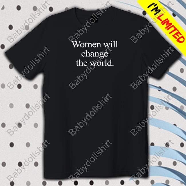 NStottDespoja Women Will Change The World Hoodie