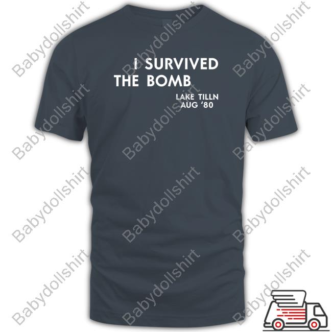 I Survived The Bomb Tee Shirt