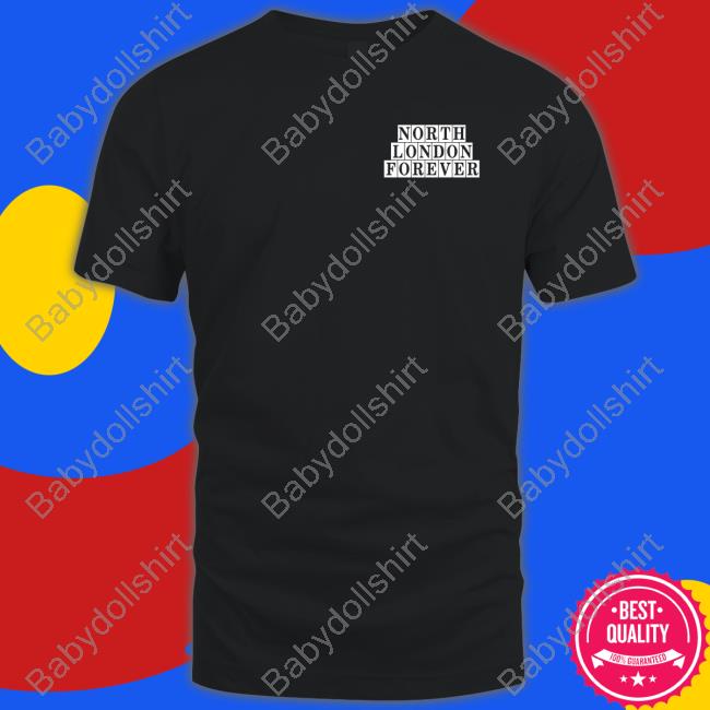 North London Forever Shirt