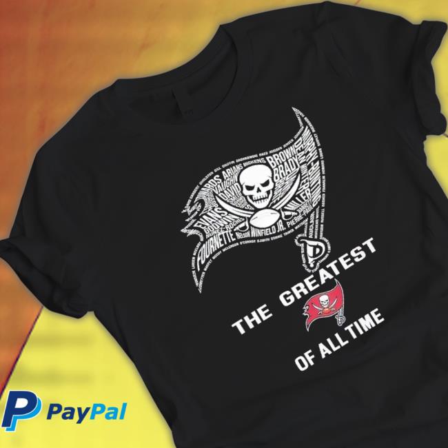 Tampa Bay Buccaneers The Greatest Of All Time Shirt