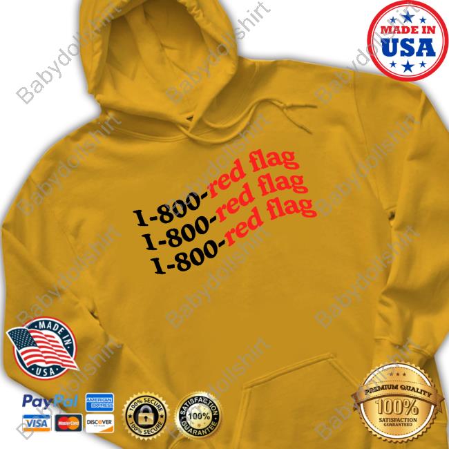 Official 1-800-Red Flag T-Shirt Official 1-800-Red Flag Shirts