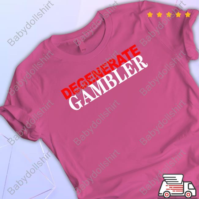 Official Degenerate Gambler Tee Shirt