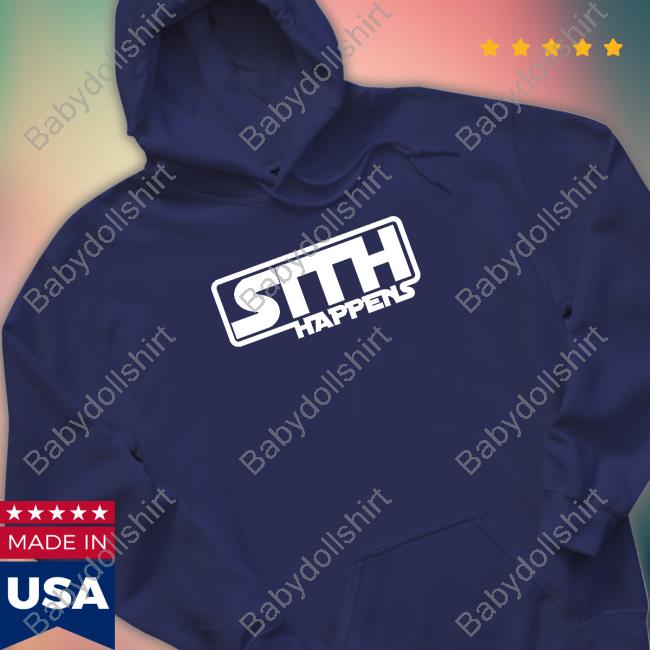 Sith Happens Shirts