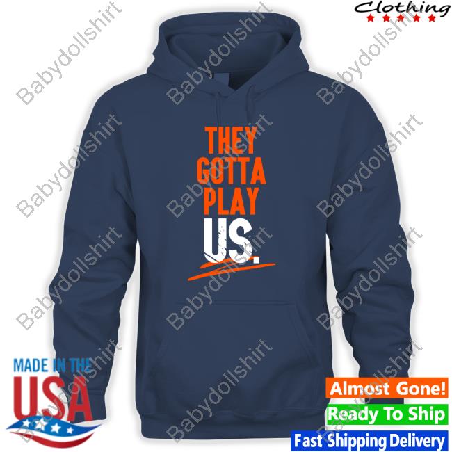 They Gotta Play Us Limited Edition Black Hooded Sweatshirt
