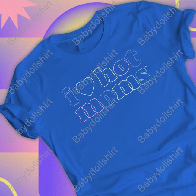 Official I Love Hot Moms Tm Long Sleeve Tee Shirt