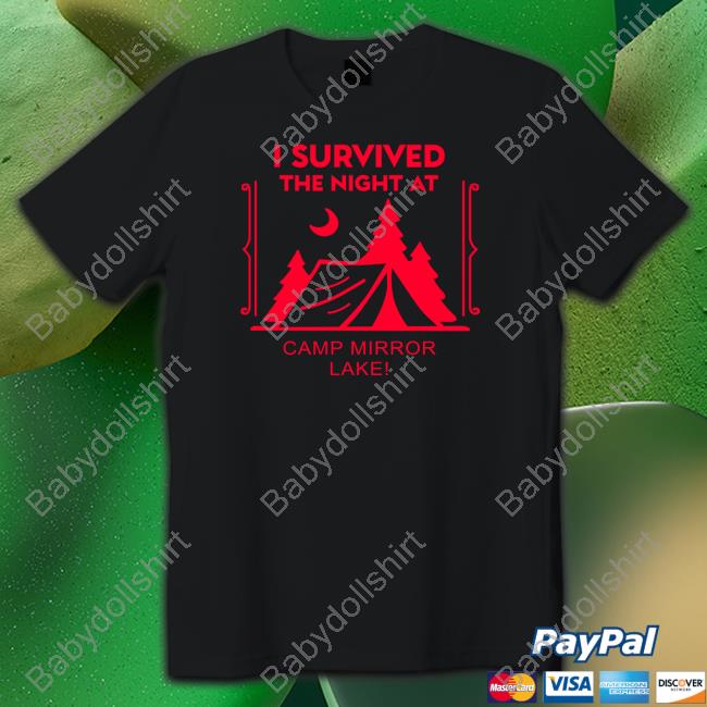 Official I Survived The Night At Camp Mirror Lake Tee