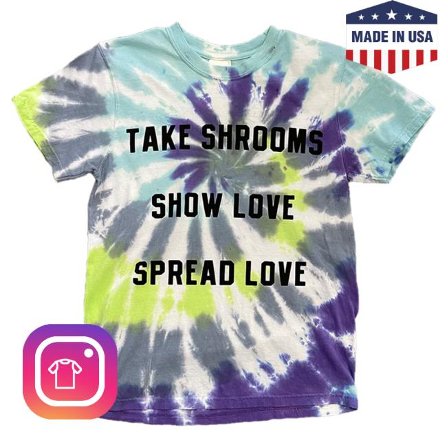 Official My Name Is Griz Merch Shop Take Shrooms, Show Love Lime Sky Twist Tie Dye T-Shirts MynameisGriz Store Tie-Dye