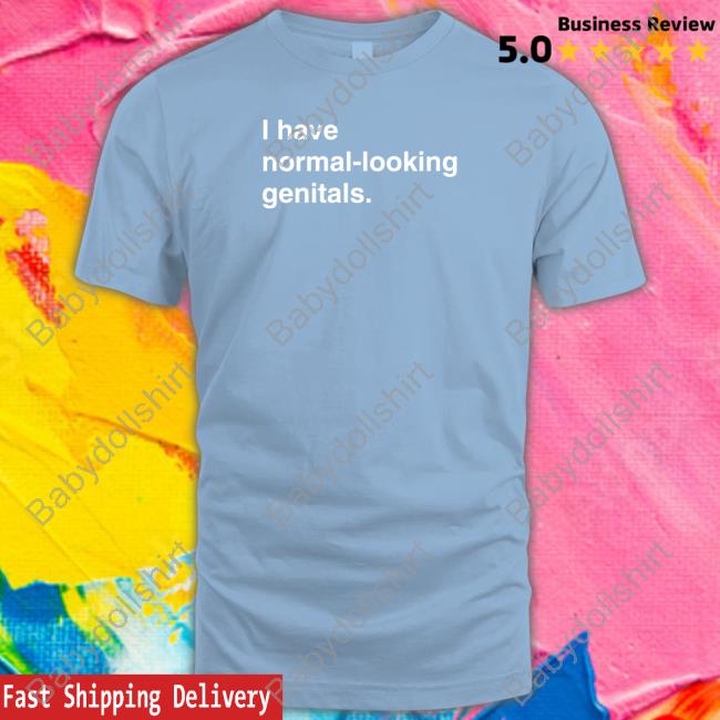 Official I Have Normal-Looking Genitals Tee