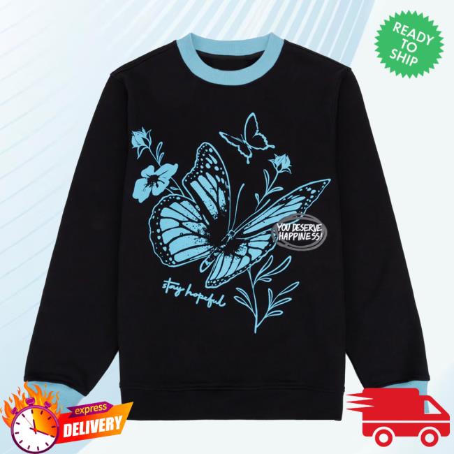 Stay Hopeful Butterflies Crew neck
