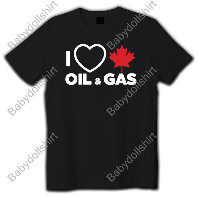 I Love Canadian Oil & Gas Offical Hoodie Shirt