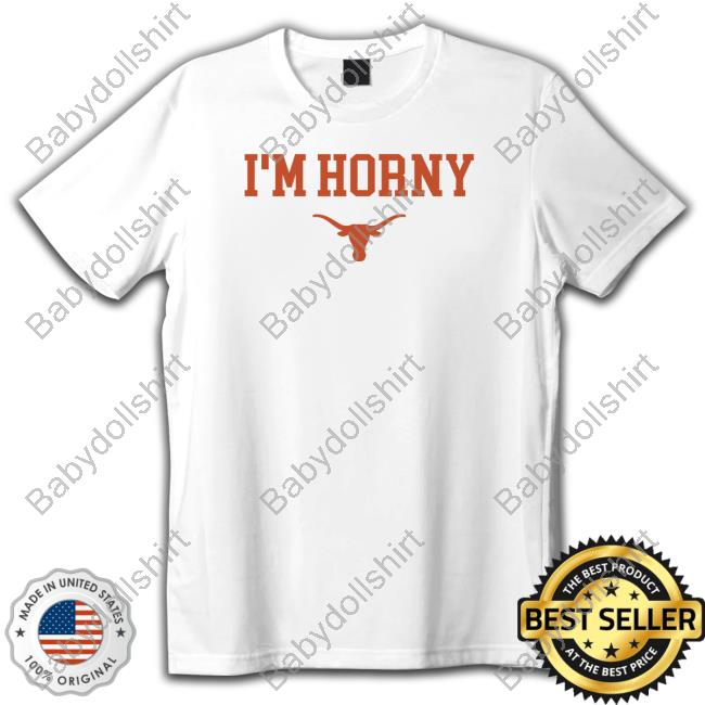 Official Daniel Cruz I'm Horny Tee Texas Football