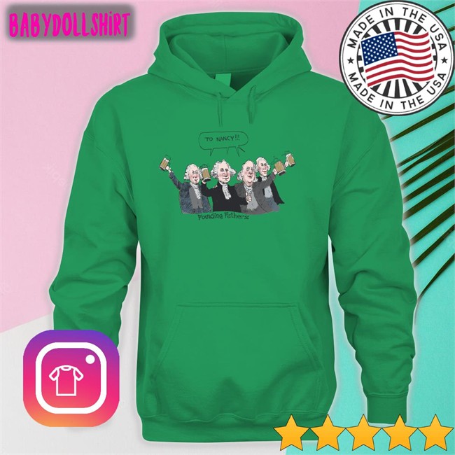 To Nancy Founding Fathers Tee Acyn To Nancy Founding Fathers Sweatshirt Acyn 246Cyd