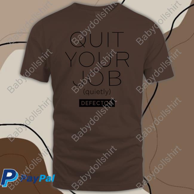 Quit Your Job Quietly Shirt Defector Media Shop Hat