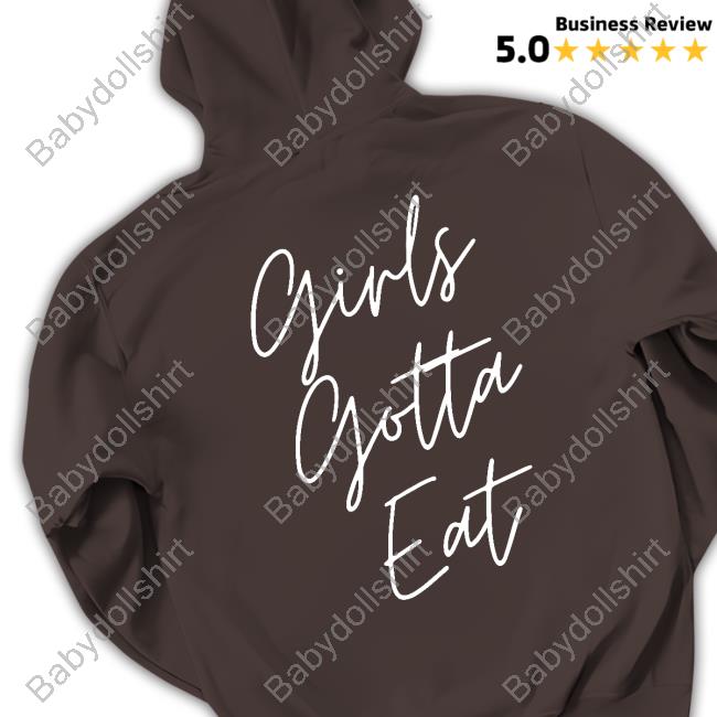 Official Girls Gotta Eat Cursive Shirt Official Girls Gotta Eat Cursive T Shirt