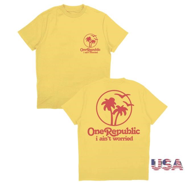 Official One Republic Shop Onerepublic I Ain't Worried - Palm Attractive Shirt