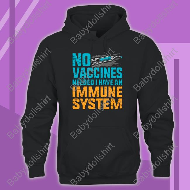Igor Chudov No Vaccines Needed I Have An Immune System Tee Shirt