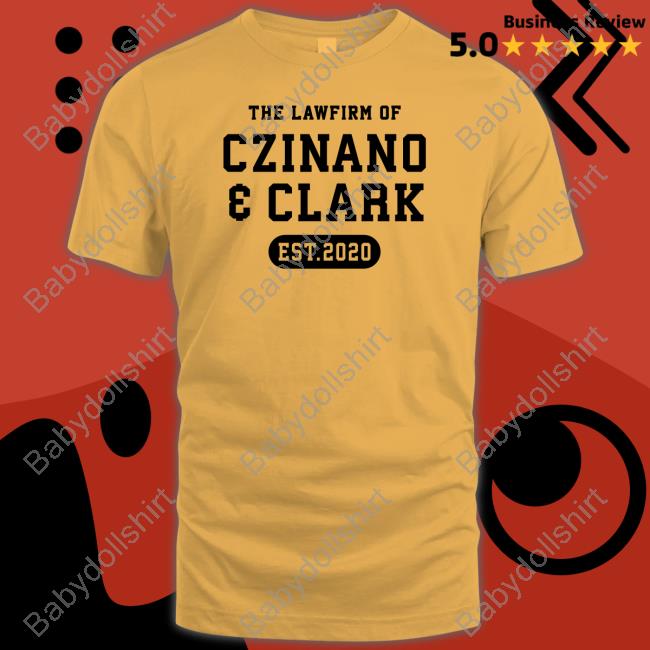 The Vinyl Studio Store The Lawfirm Of Czinano And Clark Est 2020 Tee Shirt