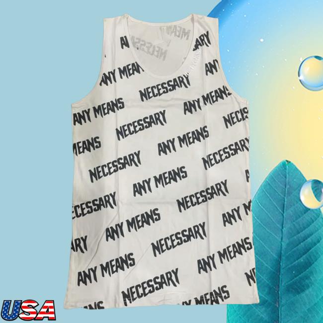 Official Any Means Necessary Clothing Any Means Necessary Tank Top Aop Tee Shirt White 3D All Over Print