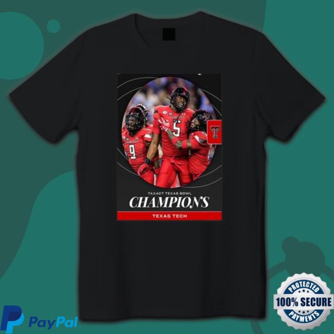 Texas Tech Are 2022 Taxact Texas Bowl Champions Tee