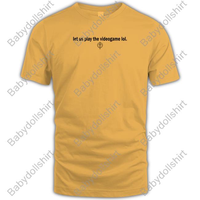 Golden Guardians Let Us Play The Videogame Lol T-Shirt