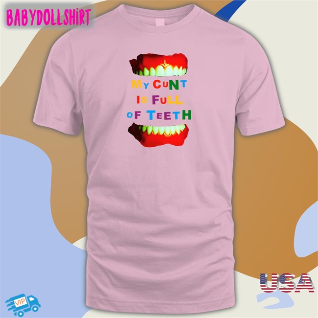 Funny Bonfire Merch My Cunt Is Full Of Teeth Shirt